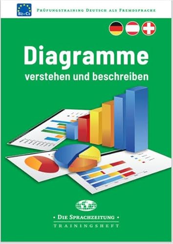 Diagramme verstehen und beschreiben: Prüfungstraining DaF