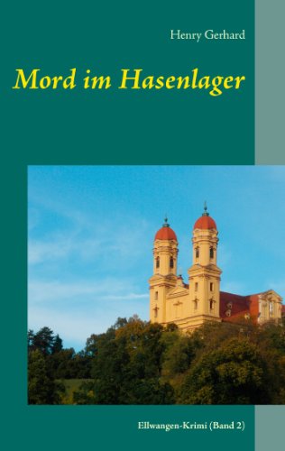 Mord im Hasenlager: Ellwangen-Krimi (Band 2) von Books on Demand