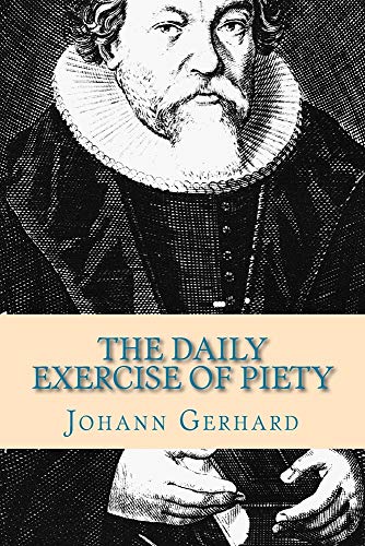 The Daily Exercise of Piety The Daily Exercise of Piety von Repristination Press