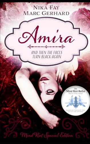 Amira: And then the faces turn black again (Mind Riot) von Independently published