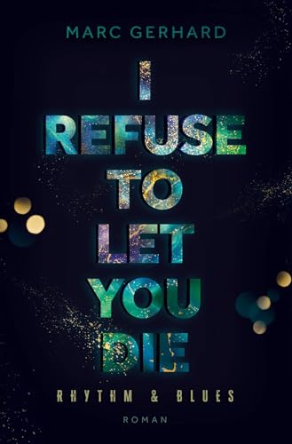 I refuse to let you die (Rhythm & Blues)