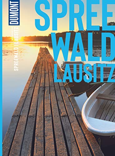 DUMONT Bildatlas Spreewald, Lausitz: Das praktische Reisemagazin zur Einstimmung. von Dumont Reise Vlg GmbH + C