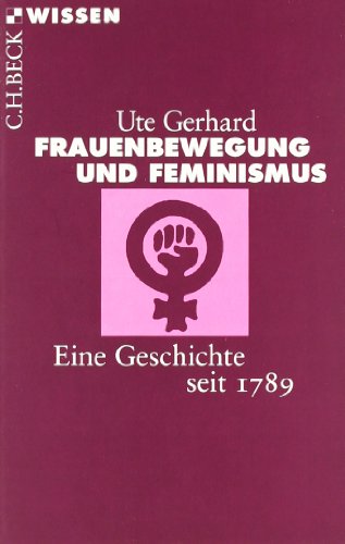 Frauenbewegung und Feminismus: Eine Geschichte seit 1789