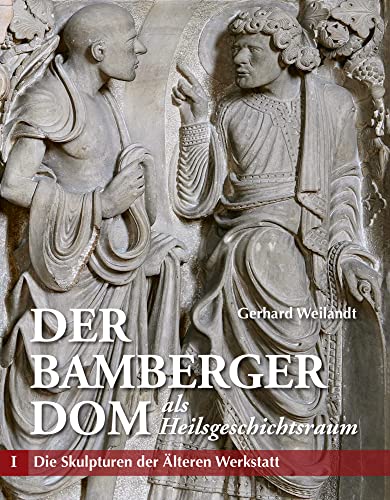 Der Bamberger Dom als Heilsgeschichtsraum – Teil I: Die Skulpturen der Älteren Werkstatt von Imhof Verlag