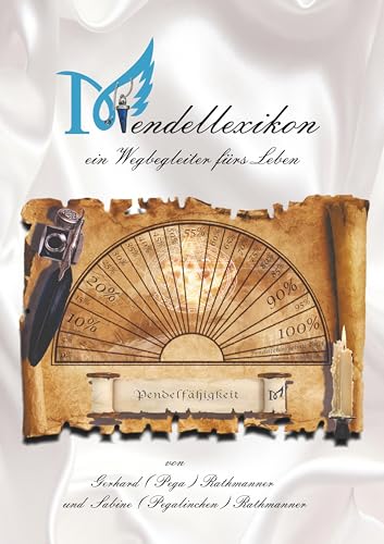 Pendellexikon: Ein Wegbegleiter fürs Leben von Books on Demand GmbH