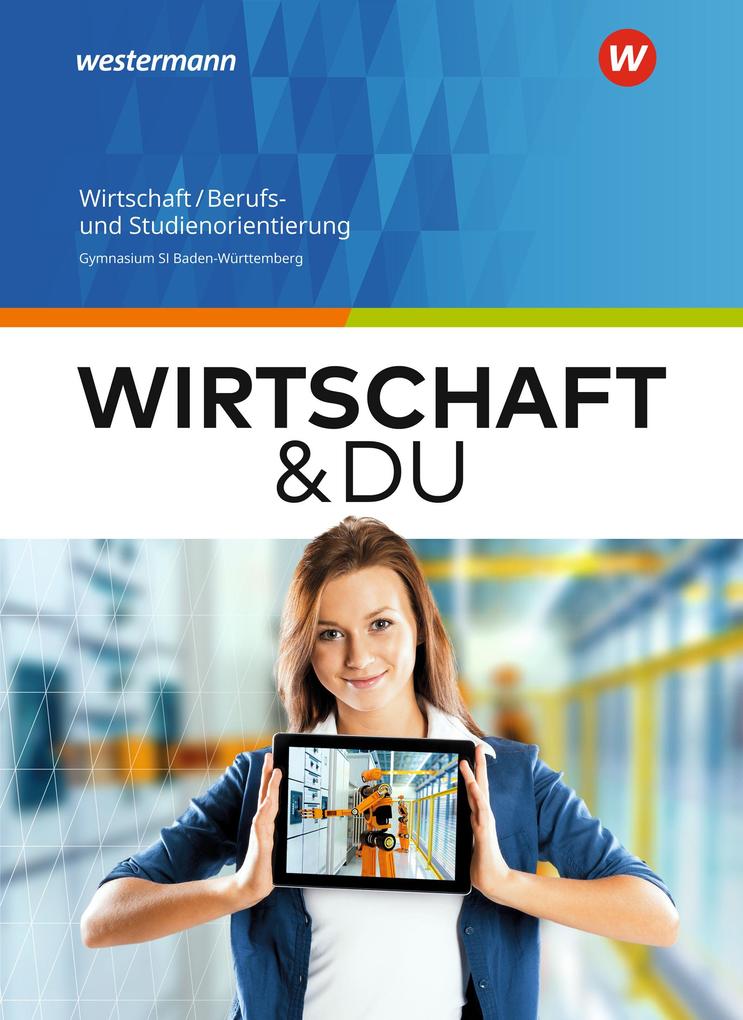 Wirtschaft und DU Schülerband. Baden-Württemberg von Westermann Schulbuch