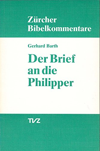 Der Brief an die Philipper (Zürcher Bibelkommentare. Neues Testament, Band 9) von Tvz - Theologischer Verlag Zurich
