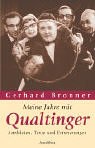 Meine Jahre mit Qualtinger: Das Beste von Gerhard Bronner Meine Jahre mit Qualtinger: Das Beste von Gerhard Bronner von Amalthea Signum