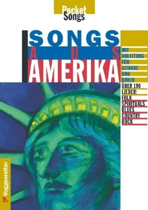 Songs aus Amerika: Mit Anleitung für Gitarre und Banjo von Voggenreiter