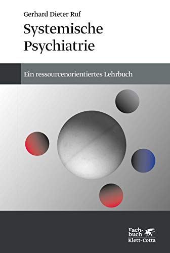 Systemische Psychiatrie: Ein ressourcenorientiertes Lehrbuch: Eine ressourcenorientiertes Lehrbuch von Klett-Cotta Verlag