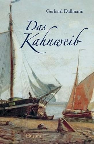 Das Kahnweib: Roman