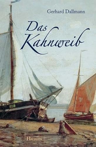 Das Kahnweib: Roman Das Kahnweib: Roman