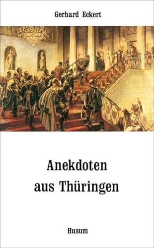 Anekdoten aus Thüringen (Husum-Taschenbuch)