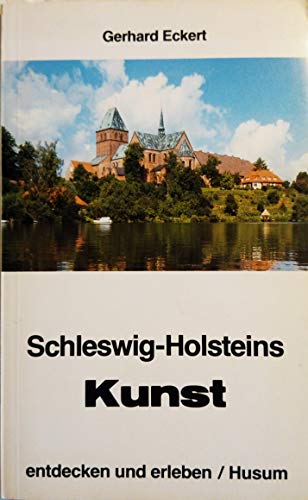 Schleswig-Holsteins Kunst - entdecken und erleben: Ein Begleiter zu den Kunstschätzen des Landes (Husum-Taschenbuch) von Husum Verlag
