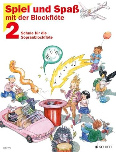 Schule für die Sopranblockflöte, Bd.2: Schule für die Sopran-Blockflöte (barocke Griffweise). Band 2. Sopran-Blockflöte. Schülerheft. (Spiel und Spaß mit der Blockflöte)