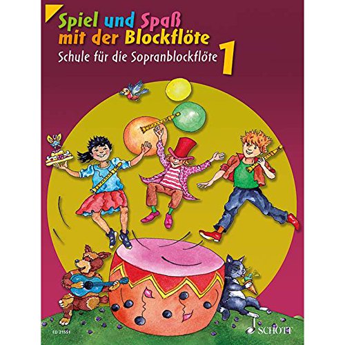 Spiel und Spaß mit der Blockflöte: Schule für die Sopranblockflöte (barocke Griffweise). Band 1. Sopran-Blockflöte. Schülerheft. (Spiel und Spaß mit der Blockflöte, Band 1)