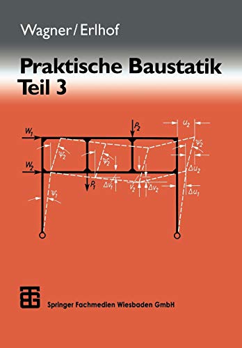 Praktische Baustatik, in 3 Tln., Tl.3: Teil 3