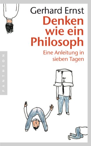 Denken wie ein Philosoph: Eine Anleitung in sieben Tagen von Pantheon