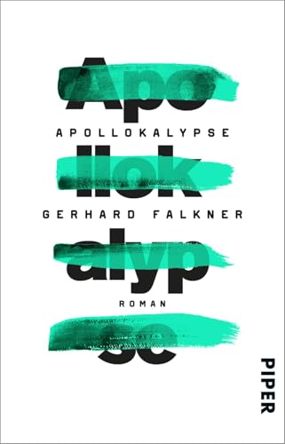 Apollokalypse: Roman von Piper Verlag GmbH