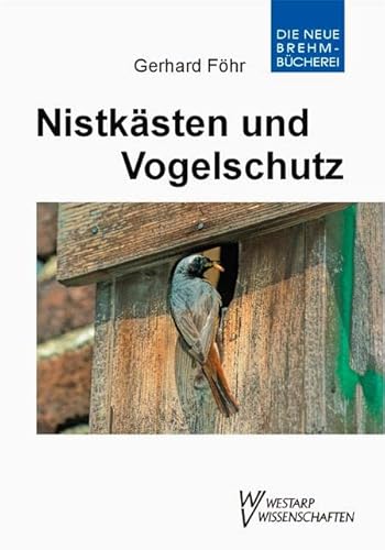 Nistkästen und Vogelschutz: Praktischer Vogelschutz: Im Wandel der Zeit