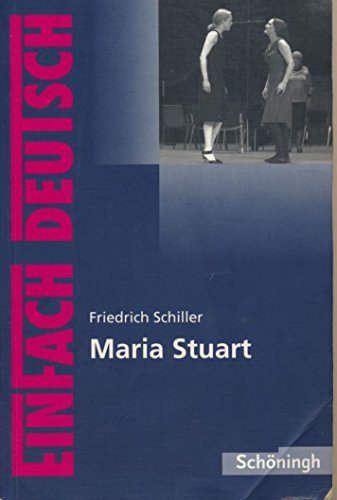 EinFach Deutsch Textausgaben: Friedrich Schiller: Maria Stuart: Ein Trauerspiel. Gymnasiale Oberstufe von Westermann Bildungsmedien Verlag GmbH