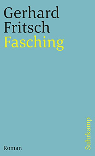 Fasching: Roman (suhrkamp taschenbuch) von Suhrkamp Verlag AG