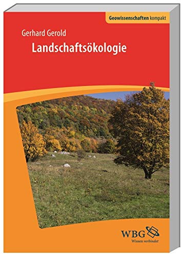 Landschaftsökologie (Geowissenschaften kompakt) von WBG (Wissenschaftliche Buchgesellschaft)