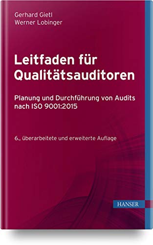 Leitfaden für Qualitätsauditoren: Planung und Durchführung von Audits nach ISO 9001:2015