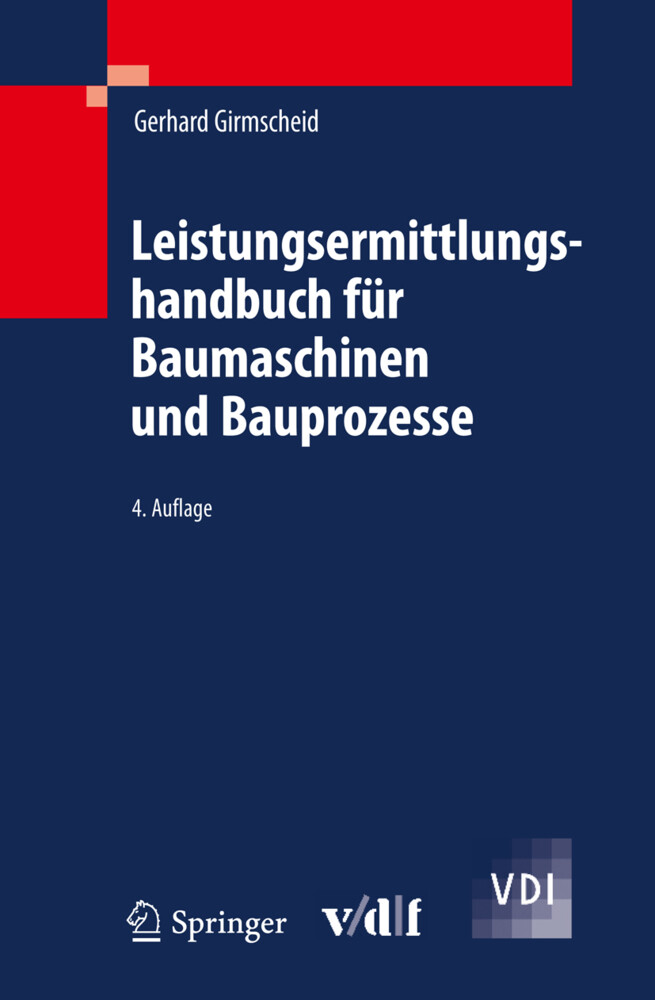 Leistungsermittlungshandbuch für Baumaschinen und Bauprozesse von Springer Berlin Heidelberg