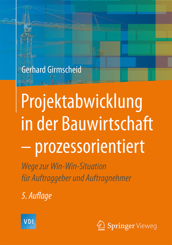 Projektabwicklung in der Bauwirtschaft ' prozessorientiert von Springer Berlin Heidelberg