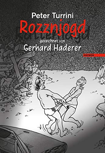 Rozznjogd (Rattenjagd) gezeichnet von Gerhard Haderer: Dialektstück mit hochdeutscher Übersetzung