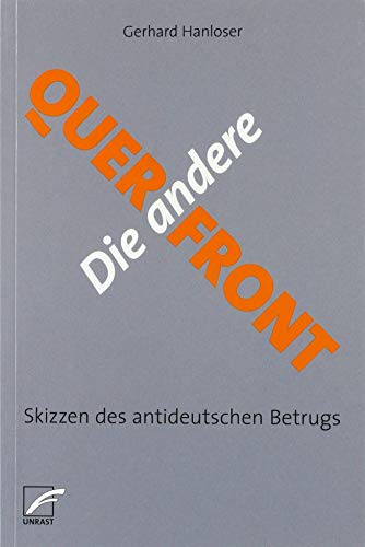Die andere Querfront: Skizzen des antideutschen Betrugs von Unrast Verlag