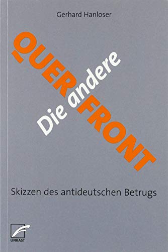 Die andere Querfront: Skizzen des antideutschen Betrugs