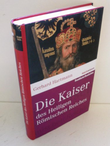 Reihe marixwissen: Die Kaiser des Heiligen Römischen Reiches von Marix Verlag