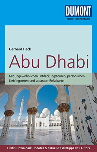 DuMont Reise-Taschenbuch Reiseführer Abu Dhabi: mit Online-Updates als Gratis-Download