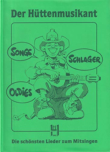 Der Hüttenmusikant. Die schönsten Lieder zum Mitsingen. Songs Schlager Oldies