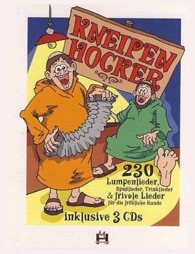 Kneipenhocker: 230 Lumpenlieder, Spaßlieder, Trinklieder & frivole Lieder für die fröhliche Runde Kneipenhocker: 230 Lumpenlieder, Spaßlieder, Trinklieder & frivole Lieder für die fröhliche Runde