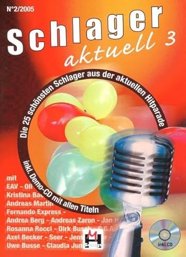 Schlager Aktuell Band 3: Die 25 Besten Schlager aus der Aktuellen Hitparade