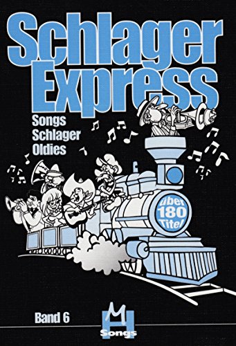 Schlagerexpress Band 6: Songs, Schlager, Oldies von Musikverlag Monika Hildner
