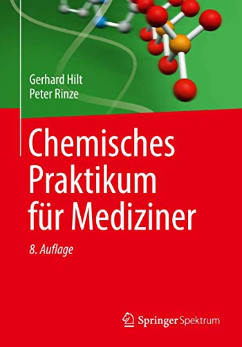 Chemisches Praktikum für Mediziner (Studienbücher Chemie) von Springer Spektrum