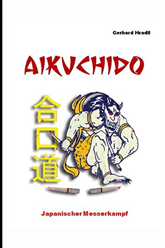 AIKUCHIDO: Japanischer Messerkampf von Independently published