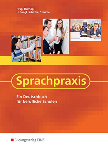 Sprachpraxis: Ein Deutschbuch für berufliche Schulen Schülerband