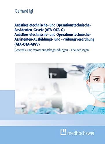 Anästhesietechnische- und Operationstechnische-Assistenten-Gesetz (ATA-OTA-G) Anästhesietechnische- und ... und Verordnungsbegründungen - ... und ... ... und Verordnungsbegründungen – Erläuterungen