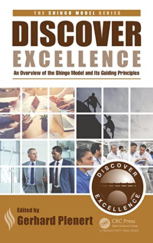 Discover Excellence: An Overview of the Shingo Model and Its Guiding Principles von CRC Press