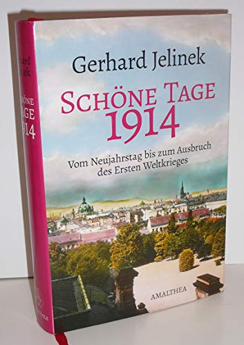 Schöne Tage. 1914, Vom Neujahrstag bis zum Ausbruch des Ersten Weltkrieges