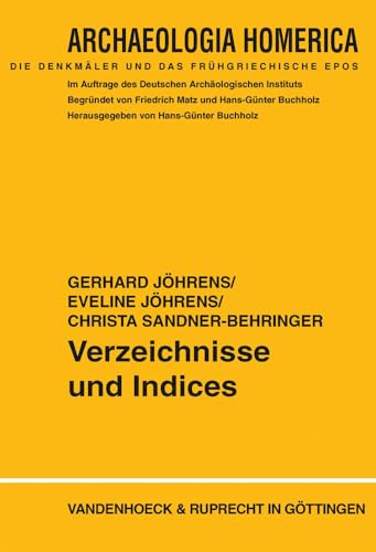 Archaeologia Homerica: Verzeichnisse und Indices: . Mit einem Nachwort des Herausgebers und Register (Archaeologia Homerica: Die Denkmäler und das frühgriechische Epos)