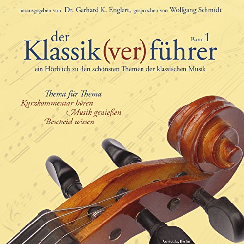 Der Klassik(ver)führer, Band 1, 1 CD: Ein Hörbuch zu den schönsten Themen der klassischen Musik