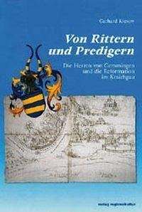 Von Rittern und Predigern. Die Herren von Gemmingen und die Reformation im Kraichgau von verlag regionalkultur