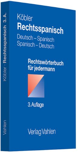 Rechtsspanisch: Deutsch-Spanisch/Spanisch-Deutsch