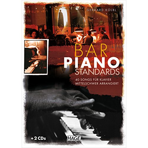 Bar Piano Standards: 40 Songs für Klavier - mittelschwer arrangiert (mit 2 CDs)